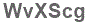 The text to enter in the texbox below is: WvXScg