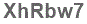 The text to enter in the texbox below is: XhRbw7