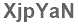 The text to enter in the texbox below is: XjpYaN