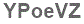 The text to enter in the texbox below is: YPoeVZ