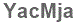 The text to enter in the texbox below is: YacMja