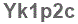 The text to enter in the texbox below is: Yk1p2c