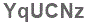 The text to enter in the texbox below is: YqUCNz