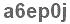 The text to enter in the texbox below is: a6ep0j