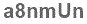 The text to enter in the texbox below is: a8nmUn