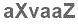 The text to enter in the texbox below is: aXvaaZ