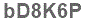 The text to enter in the texbox below is: bD8K6P
