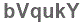 The text to enter in the texbox below is: bVqukY