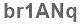 The text to enter in the texbox below is: br1ANq