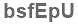 The text to enter in the texbox below is: bsfEpU