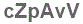 The text to enter in the texbox below is: cZpAvV