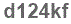 The text to enter in the texbox below is: d124kf