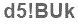 The text to enter in the texbox below is: d5!BUk