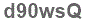 The text to enter in the texbox below is: d90wsQ