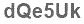The text to enter in the texbox below is: dQe5Uk