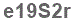 The text to enter in the texbox below is: e19S2r