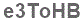 The text to enter in the texbox below is: e3ToHB
