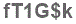 The text to enter in the texbox below is: fT1G$k
