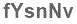 The text to enter in the texbox below is: fYsnNv