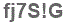 The text to enter in the texbox below is: fj7S!G