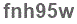 The text to enter in the texbox below is: fnh95w