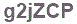 The text to enter in the texbox below is: g2jZCP
