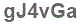The text to enter in the texbox below is: gJ4vGa