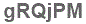 The text to enter in the texbox below is: gRQjPM