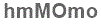 The text to enter in the texbox below is: hmMOmo