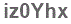 The text to enter in the texbox below is: iz0Yhx