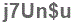 The text to enter in the texbox below is: j7Un$u
