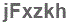 The text to enter in the texbox below is: jFxzkh