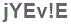The text to enter in the texbox below is: jYEv!E