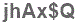The text to enter in the texbox below is: jhAx$Q
