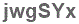 The text to enter in the texbox below is: jwgSYx