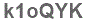 The text to enter in the texbox below is: k1oQYK