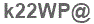 The text to enter in the texbox below is: k22WP@