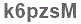 The text to enter in the texbox below is: k6pzsM
