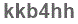 The text to enter in the texbox below is: kkb4hh