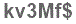 The text to enter in the texbox below is: kv3Mf$