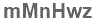 The text to enter in the texbox below is: mMnHwz