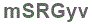 The text to enter in the texbox below is: mSRGyv