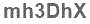 The text to enter in the texbox below is: mh3DhX