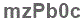 The text to enter in the texbox below is: mzPb0c
