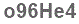 The text to enter in the texbox below is: o96He4