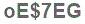 The text to enter in the texbox below is: oE$7EG