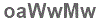 The text to enter in the texbox below is: oaWwMw