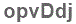 The text to enter in the texbox below is: opvDdj