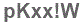 The text to enter in the texbox below is: pKxx!W