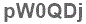 The text to enter in the texbox below is: pW0QDj